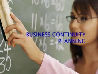 BUSINESS CONTINUITYPLANNING 