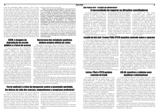 2                                                                                                                                                                                                                                                                             3
estatal das universidades públicas reduziu-se a 25%. O setor         parasitas já lucraram muito neste ramo.                             SÃO PAULO/USP - ELEIÇÃO DA AMORCRUSP
privado também é subsidiado pelo governo, por meio de compra             Diante dos ataques do imperialismo e dos governos de
de vagas. De 1990 a 2010, os governos da Concertação, que
juntou socialistas, democratas-cristãos e liberais, mantiveram a
                                                                     Evo, Cristina Kirchner, Dilma e Piñera à educação, coloca-
                                                                     se a necessidade de uma poderosa campanha em todos os
                                                                                                                                                      A necessidade de superar as direções conciliadoras
mesma orientação para a educação, assim como o atual governo         países em defesa do Sistema Único de Ensino, Público,                   Três chapas disputaram a direção da       eleitoral à chapa do PCR e PT e da manobra         A ausência de uma direção
do direitista Sebastián Piñera. Em 2011, a direção do movimento      Gratuito, Laico, Científico, Autônomo e controlado pelos que        Associação de moradores do conjunto           da chapa da direita, esta eleição marcou o     revolucionária      tem     conduzido      o
esteve nas mãos do Partido Comunista, comprometido com os            estudam e trabalham. É fundamental derrotar a burocracia            residencial da USP (Amorcrusp), nas           retorno da disputa política no CRUSP e         movimento estudantil a derrotas, como
governos da Concertação e defensor dos métodos de conciliação.       universitária, tirar as massas estudantis da influência dos         eleições em novembro: a direita (Pra frente   demonstrou que há uma disposição de luta       tem sido a falta de resposta conjunta frente
Não por acaso Camila Vallejo (PC) perdeu a direção para um           partidos burgueses, do reformismo e do centrismo. A                 CRUSP); a continuidade composta pelas         de um importante setor dos moradores,          à perseguição política aos moradores,
setor autonomista, mais à esquerda. O movimento saiu da              constituição da direção revolucionária para o movimento             correntes PCR e PT (CRUSP Popular);           descontentes com a política imobilista e       à invasão da PM, e à eliminação de uma
defesa abstrata de “não ao lucro” para a defesa da educação          estudantil é parte do fortalecimento dos partidos-programa          e a oposição de esquerda composta por         conciliadora com a burocracia, adotada         estudante com seu filho de um dos
pública, gratuita e universal. As direções estudantis permanecem,    em cada país. Evidentemente, esta tarefa não é exclusiva destes     POR/PCO/Anarquistas e independentes           pelas últimas gestões. Os votos na chapa       apartamentos. Não há como conciliar os
porém, orbitando em torno da defesa insuficiente de aumentos         países, vemos as lutas da juventude na Colômbia, Peru, México,      (Retomada). A chapa da continuidade           Retomada foram votos em um programa            interesses da burocracia, que representa
orçamentários. As entidades estudantis defendem, por exemplo,        Canadá, EUA, Costa Rica, Líbano, Sri Lanka, Kenia, Inglaterra,      venceu com 51% dos votos. A oposição          que reivindicava a retomada do histórico       os interesses do Estado burguês, cuja
a redução progressiva do sistema particular subvencionado até        França, Espanha, Portugal, Grécia, Rússia, etc e destaca-se a       ficou em segundo com 34% e a direita,         de luta do CRUSP, a independência              política é de destruição do ensino público
sua eliminação, congelando seu número, impedindo legalmente          luta para arrancar a educação das garras das corporações que        no segundo dia de votação, retirou a          política e organizativa frente à burocracia,   e de favorecimento do setor privado,
que tenham lucro (!) e fortalecendo o ensino público. É preciso      correspondem aos países imperialistas. Eis aí, mais um motivo       candidatura em benefício da chapa do          a defesa da democracia estudantil e da         com as necessidades dos moradores cuja
ampliar a luta e defender a expropriação de toda a rede privada      para ampliar os esforços para reconstruir a IV Internacional        PCR e PT e obteve 12%.                        ação direta como método para conquistar        permanência depende justamente da luta
de ensino. Os capitalistas quebraram a gratuidade com a violência    e superar a crise de direção que se manifesta a cada dia com            Apesar do favorecimento da comissão       as reivindicações.                             contra essa política.

                                                                                                                                         ELEIÇÃO NO DCE/USP: Frente PSOL/PSTU mantém controle sobre o aparato
da ditadura de Pinochet, às custas de 3.197 assassinatos. Estes      mais intensidade.

    ENEM: a imagem da                                         Burocracia das estaduais paulistas                                             O resultado da eleição para o DCE da USP manteve a chapa
                                                                                                                                         Não vou me Adaptar (PSTU/MES-PSol) na direção. A votação
                                                                                                                                                                                                              formou no interior da reitoria ocupada, a 27 de Outubro. A LER-QI
                                                                                                                                                                                                              atuou já no início do ano contra a greve desde as assembleias
  degradação da escola                                         elabora projeto elitista de cotas                                         caiu pela metade em relação à eleição que ocorreu no início          de curso, criticando o movimento nas falas e se abstendo nas
pública e a farsa do acesso                                 O programa de cotas sociais e raciais do CRUESP (Conselho de Reitores
                                                        da USP, UNESP e UNICAMP), lançado em novembro e previsto para ser
                                                                                                                                         do ano devido à greve do final de 2011 e arrastou os calouros
                                                                                                                                         festivamente. A eleição, realizada entre 27 e 29/11/12, ocorreu
                                                                                                                                                                                                              votações, chegando a votar contra na assembleia geral. O MNN
                                                                                                                                                                                                              rompeu com a frente para apoiar a chapa da situação nas eleições
    Os dados do governo sobre o ENEM 2011               aplicado em 2016, destinará 50% das vagas a alunos que cursaram integralmente    nos últimos dias letivos. Sem aulas e sem debate, o processo foi     do DCE em março, com o falso pretexto da ameaça da vitória da
revelam a supremacia das escolas privadas em            o ensino em escola pública. Segundo o reitor na UNESP, o projeto prevê um        despolitizado. A vitória da frente PSol/PSTU se fundamenta no        direita. A Praxis, sem nenhum balanço, abandonou a 27 de Outubro
relação às públicas. Nos distritos, nenhuma             “reforço de aprendizado”, podendo ser dado previamente ou após a entrada         controle da maioria dos CAs. Pela mesma razão, a Universidade em     para defender a bandeira reformista de “diretas pra reitor”.
rede pública – somadas as estaduais, federais e         na universidade. A estimativa é que 40% dos selecionados pelas cotas façam o     Movimento (APS-PSol e Consulta Popular), obteve cerca de um              Esta divisão facilitou a política da direção de nunca
municipais – superou as médias da rede privada.         curso preparatório anterior e que 60% façam o reforço paralelo à graduação.      quarto dos votos. A direita, desta vez dividida entre a USP Então    convocar assembleias e de chamar um plebiscito distracionista
Dentre as 20 escolas com as melhores notas, apenas      O curso preparatório será semipresencial, administrado pela Univesp, e apesar    e Evolução, teve uma votação de menos de 20%. As correntes de        sobre a democratização, que não teve nenhuma consequência
uma é pública e vinculada a uma universidade            do conteúdo de nível médio, dará ao estudante um diploma de nível superior.      esquerda, muito divididas, tiveram uma votação pequena.              prática. Sem um trabalho frentista sistemático, a 27 de Outubro
federal. Dentre as cem, 90 são da rede privada.             Este programa é uma resposta à pressão causada pelo sistema de cotas             A frente aparelhista que dirige o DCE foi constituída a partir   só expressou a defesa das bandeiras e métodos de luta do
Os 50 colégios com as piores notas são públicos,        que passa a ser obrigatório nas federais. O projeto não permite que todos os     da unidade para abortar o movimento grevista iniciado no ano         movimento e da democracia estudantil em algumas situações
sendo 24 no nordeste. Das 10 escolas públicas com       selecionados pelo sistema de cotas entrem na universidade e sim façam uma        passado e substituí-lo pela política distracionista da chamada       (como no XI Congresso), e teve um fraco desempenho eleitoral.
as melhores notas, 7 estão na região sudeste, 2 no      espécie de curso profissionalizante à distância. Mal se disfarça o elitismo da   “democratização” da universidade. Em assembleias divididas nos       A tarefa rejeitada pela maior parte das correntes em 2012 deve
sul e uma no nordeste. Os distritos com as maiores      burocracia que, sob o discurso da democratização, oferece um tipo de curso       cursos e numa assembleia geral rachada, conseguiram acabar com a     ser retomada: é urgente o fortalecimento da frente para derrotar
notas se concentram no sudeste e sul.                   em em geral e outro (inferior) para os cotistas.                                 luta. Abriram assim caminho para a reitoria/governo aumentarem       a política imobilista da direção e colocar os estudantes em
    Dos 2 milhões de jovens que concluíram o                O movimento estudantil não deve assumir o sistema de cotas como parte        a repressão, com mais dezenas de processos políticos.                movimento contra a política privatista, elitista e repressiva da
ensino médio, participaram do ENEM 891 mil              de seu programa, pois este não garante nem o direito democrático de todos à          O fim do movimento também trouxe a divisão da frente que se      reitoria e do governo do estado.
estudante da rede pública e 247 mil da privada.         educação e nem o fim do racismo. Se considerarmos a aplicação das cotas das
Esses dados demonstram que a coexistência entre         redes federais que comportam 283 mil vagas, apenas 7% de toda a juventude            Letras: PSol e PSTU perdem                                       LER-QI: mentiras e calúnias para
                                                                                                                                                  controle do Caell                                               justificar o divisionismo
a educação pública e a privada leva à destruição da     que conseguiu se formar no ensino médio (dois milhões) chegará ao ensino
pública, que está falida, o que torna o discurso do     superior por meio das cotas.
acesso à universidade federal por meio do ENEM              Destruição do ensino privado; acesso universal; sistema único de ensino,         Sete chapas concorreram nas eleições para o CA de             A corrente LER-QI (Juventude às Ruas, chapa Cícera para o DCE,
uma farsa. O ENEM é mais um sistema de exclusão         controlado por quem estuda e trabalha; e garantia de emprego e educação para     Letras (Caell), sendo duas das últimas gestões, a atual       Primavera nos Dentes no Caell) fez uma campanha baseada na calúnia
da juventude explorada, que será combatido com a        todos os jovens: essas são as consignas que devem fazer parte do programa do     Travessia-MES/PSol e a anterior Outra Margem-PSTU             contra a 27 de Outubro. A mentira foi usada até mesmo como meio de
bandeira de fim do vestibular, pelo acesso irrestrito   movimento estudantil e que o levem a acabar com todo tipo de opressão, ou        e independentes). As mesmas correntes (e até mesmo            encobrir suas falhas: 1) Acusou a 27 de Outubro de não atuar nos fóruns
da juventude a todos níveis de ensino!                  seja, a se somar à luta pelo fim do capitalismo.                                 pessoas) que se juntaram nas eleições do DCE, acusavam-       do movimento estudantil. Os fatos: a Corrente Proletária Estudantil,
                                                                                                                                         se mutuamente nas eleições para o Caell. A chapa de           membro da 27 de Outubro, participou de todas as reuniões da diretoria
   Terror policial é crime da burguesia contra a juventude oprimida.                                                                     oposição dos independentes Caxangá venceu as eleições         do DCE, de todos os CCAs, do Enca, do XI Congresso e de todas as
                                                                                                                                         com ampla margem. O que mostra o grande desgaste das          assembleias. A LER-QI não pode dizer o mesmo. 2) Acusou a 27 de
  Em defesa da vida das massas, empunhamos o programa proletário!                                                                        chapas do PSol e PSTU, que tiveram gestões semelhantes,       Outubro de não ter em seu programa a defesa da favela São Remo nem
                                                                                                                                         avessas às assembleias de base e à mobilização.               da proporcionalidade na composição da direção do DCE. Basta ver o
    A juventude pobre e especialmente negra tem sido exterminada     como parte da destruição das forças produtivas. A juventude,
                                                                                                                                             A Caxangá tem em seu programa a defesa de                 programa para ver que é mentira, e a Corrente Proletária Estudantil
pela polícia nos bairros periféricos de grandes cidades. A           juntamente com os demais explorados, devem se organizar em
                                                                                                                                         bandeiras de luta do movimento, mas com formulações           participou de todas as reuniões de preparação e do ato em defesa da São
burguesia e seu braço repressor tem se valido da alegação desses     torno de um programa proletário e exigir que todo jovem tenha       contraditórias. Na campanha, porém, se centrou no fato        Remo. 3) Acusou a 27 de Outubro de só defender o Fora a PM da USP
jovens estarem envolvidos com o narcotráfico para a execução. O      um trabalho, condizente com sua capacidade física e mental, que     de não ter partidos e propagandear as cervejadas e festas.    e não combater a PM fora dela. Lembramos que no XI Congresso de
governador Alckmin ainda afirmou “quem não reagiu está vivo’’,       não seja presa nas mãos da burguesia narcotraficante. Que todos     Tenderá a se dividir, estará sob a pressão dos partidos       Estudantes da USP foi a Corrente Proletária Estudantil quem defendeu
validando os autos de resistência seguida de morte. Segundo dados    tenham acesso à educação em todos os níveis. Somente o fim do       desalojados da entidade e dos graves problemas que afetam     a resolução do FIM DA PM.
do governo paulista, somente em outubro foram 540 mortos,            capitalismo libertará a juventude da dura opressão.                 o curso. Atuaremos defendendo as bandeiras e métodos              O método de caluniar os adversários é próprio da disputa aparelhista.
destes, a esmagadora maioria são moradores de bairros pobres.            Quanto ao assassinato dos jovens nas periferias, é necessário   de luta do movimento e a realização das assembleias de        A crítica política deve ser feita para mostrar as raízes das divergências,
Trata-se de uma guerra social, de uma violência de classe. O         levantar a defesa dos Tribunais Populares para punir os crimes da   base, que na prática permitirão aos estudantes debaterem,     que expressam sempre interesses de classe ou de frações de classe. Mas
capitalismo apodrecido reserva à juventude a destruição intensiva,   burguesia.                                                          deliberarem e agirem em defesa de suas reivindicações.        a LER-QI não é capaz disso.
 