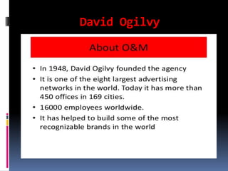 David Ogilvy
 