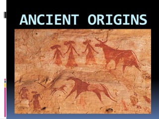 ANCIENT ORIGINS
 