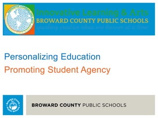 Personalizing Education
Promoting Student Agency
 