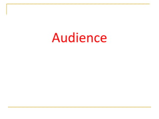 Audience
 