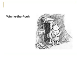 Winnie-the-Pooh
 