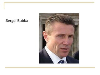 Sergei Bubka
 