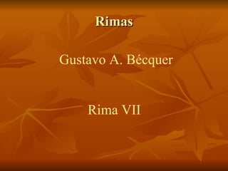 Rimas Gustavo A. Bécquer Rima VII 
