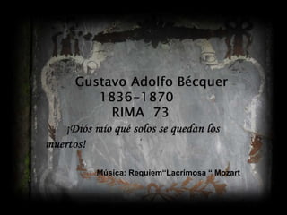 Música: Requiem“Lacrimosa “ Mozart
 
