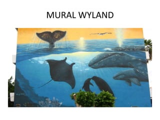 MURAL WYLAND