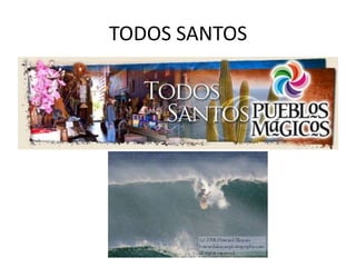 TODOS SANTOS