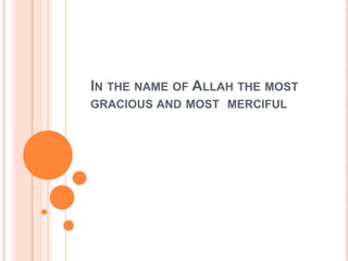In the name of Allah the most gracious and most  merciful 