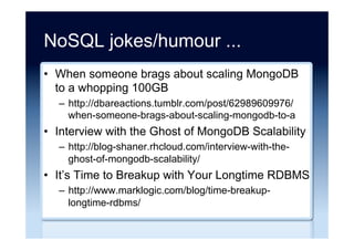 NoSQL to NoSQL ...
•  MongoDB. This is not the database you are
looking for.
–  http://patrickmcfadin.com/2014/02/11/mongodb-this-
is-not-the-database-you-are-looking-for/
•  MongoDB to Couchbase (Viber)
–  http://www.slideshare.net/Couchbase/
couchbasetlv2014couchbaseatviber/
•  MongoDB to HBase (Simply Measured)
–  http://www.slideshare.net/RobertRoland2/
rebuilding-22995359/
 