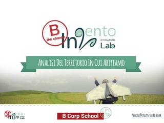 school@inventolab.com
AnalisiDelTerritorioInCuiAbitiamo
 