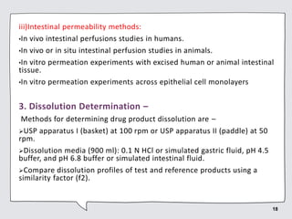 iii)Intestinal permeability methods:
•In vivo intestinal perfusions studies in humans.
•In vivo or in situ intestinal perf...