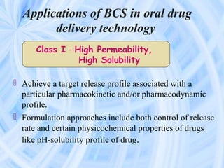 Class III - Low Permeability,
                  High Solubility


 Require the technologies that address to
  fundamental...