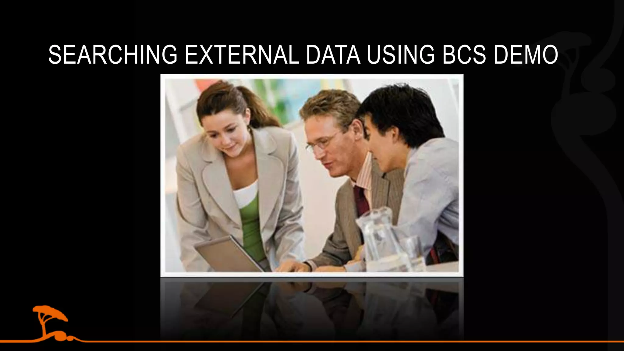 BCS Tooling SupportSharePoint Designer 2010Visual Studio 2010