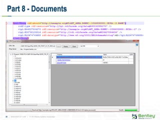 35 | WWW.BENTLEY.COM | © 2012 Bentley Systems, Incorporated
Part 8 - Documents
 