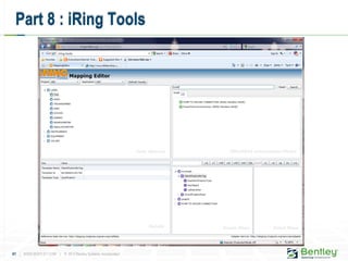 41 | WWW.BENTLEY.COM | © 2012 Bentley Systems, Incorporated
Part 8 : iRing Tools
 
