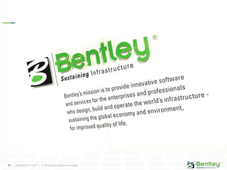 11 | WWW.BENTLEY.COM | © 2012 Bentley Systems, Incorporated
 