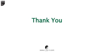 Thank You
www.s-ea-t.com
 