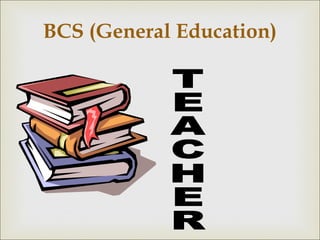 BCS (General Education)
 