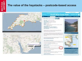 The value of the haystacks – postcode-based access 