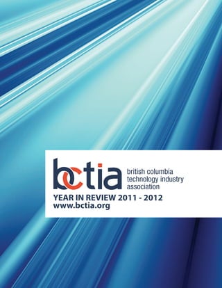 YEAR IN REVIEW 2011 - 2012
www.bctia.org
 