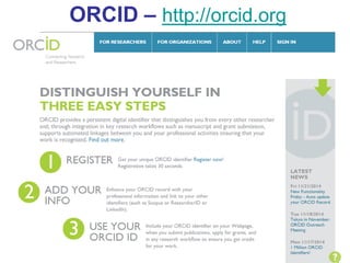 ORCID – http://orcid.org 
•Home page  
