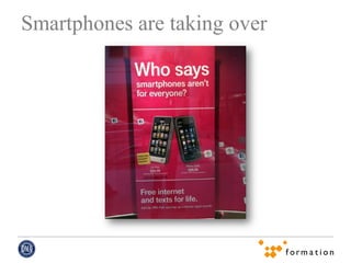 Smartphones are taking over
 