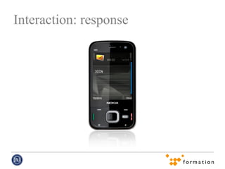 Interaction: response


              JOIN
 