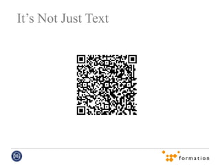 It’s Not Just Text
 