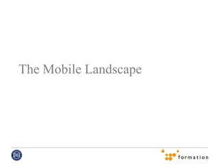 The Mobile Landscape
 