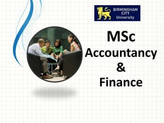 MSc
Accountancy
&
Finance
 