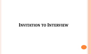 INVITATION TO INTERVIEW
 