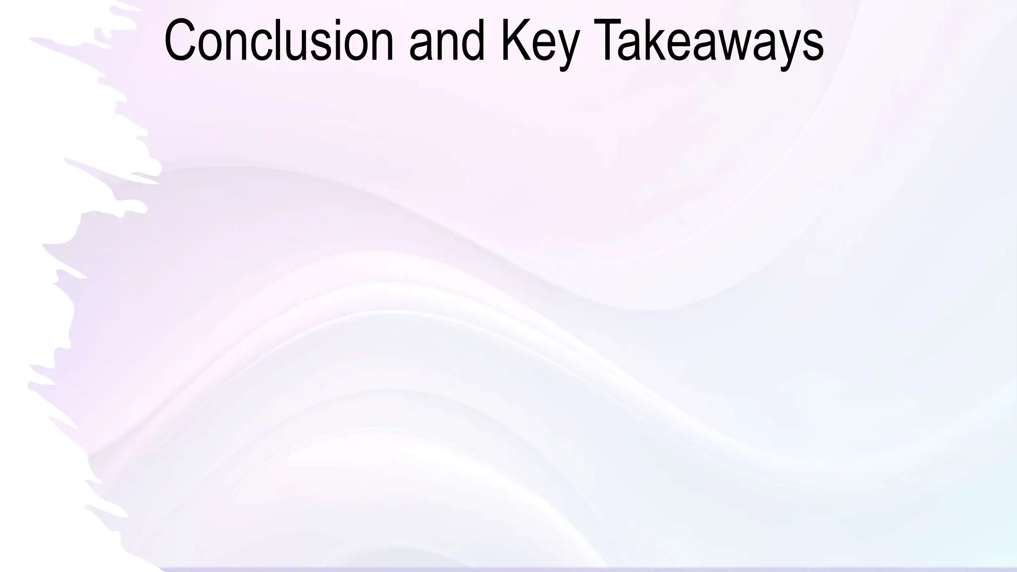 Conclusion and Key Takeaways