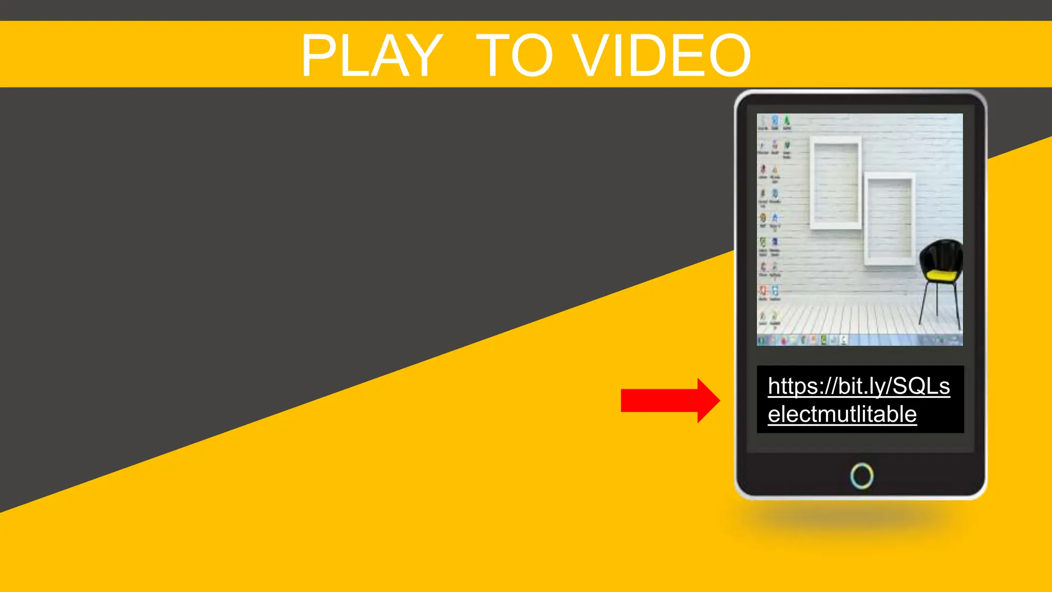 PLAY TO VIDEO
https://bit.ly/SQLs
electmutlitable
 