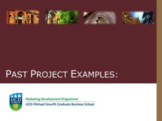 PAST PROJECT EXAMPLES: 