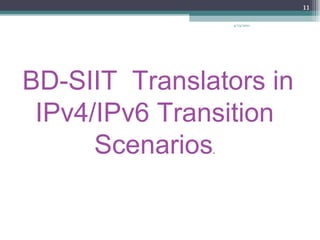 4/13/2011 BD-SIIT  Translators in IPv4/IPv6 Transition Scenarios . 