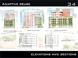 elevations and sections
34Adaptive reuse
section b-b’section a-a’
South elevation West elevation East elevation
 