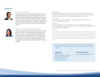 About Us
Brian Solis, Principal Analyst

Open Research

Brian Solis (@briansolis) is a principal analyst at Altimeter Group. He
is also an award-winning author, prominent blogger, and keynote
speaker. Solis works with enterprise organizations and technology
vendors to research the state and direction of markets, competitors,
and customer behavior. Through the use of proven frameworks and
best practices, Solis analyzes trends, opportunities, capabilities, and
areas for improvement to align new media initiatives with business
priorities.

This independent research report was 100% funded by Altimeter Group. This report is published under the
principle of Open Research and is intended to advance the industry at no cost. This report is intended for you to
read, utilize, and share with others; if you do so, please provide attribution to Altimeter Group.

Permissions
The Creative Commons License is Attribution-Noncommercial-Share Alike 3.0 United States at http://
creativecommons.org/licenses/by-nc-sa/3.0.

Disclosures
relationships. With permission, we publish a list of our client base on our website. See our website to learn more:

Charlene Li, Altimeter Founder and Partner, Analyst
Charlene Li (@charleneli) is Founder of the Altimeter Group and the
author of the New York Times bestseller, Open Leadership. She
is also the coauthor of the critically acclaimed, bestselling book
Groundswell, which was named one of the best business books
in 2008. She is one of the foremost experts on social media and
technologies and a consultant and independent thought leader
on leadership, strategy, social technologies, interactive media, and
marketing.

http://www.altimetergroup.com/disclosure.

Disclaimer
ALTHOUGH THE INFORMATION AND DATA USED IN THIS REPORT HAVE BEEN PRODUCED AND PROCESSED FROM SOURCES BELIEVED TO BE RELIABLE,

AUTHORS AND CONTRIBUTORS OF THE INFORMATION AND DATA SHALL HAVE NO LIABILITY FOR ERRORS OR OMISSIONS CONTAINED HEREIN OR
FOR INTERPRETATIONS THEREOF. REFERENCE HEREIN TO ANY SPECIFIC PRODUCT OR VENDOR BY TRADE NAME, TRADEMARK, OR OTHERWISE
DOES NOT CONSTITUTE OR IMPLY ITS ENDORSEMENT, RECOMMENDATION, OR FAVORING BY THE AUTHORS OR CONTRIBUTORS AND SHALL NOT

NOTICE.

Altimeter Group provides research and advisory for companies challenged by
business disruptions, enabling them to pursue new opportunities and business
models.

Contact Us

Advisory Opportunities

Altimeter Group
1875 S. Grant Street, Suite 680
San Mateo, CA 94402-2667
info@altimetergroup.com
www.altimetergroup.com

Email: sales@altimetergroup.com

Attribution-Noncommercial-Share Alike 3.0 United States | © 2013 Altimeter Group | 11

 