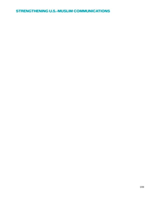 189
STRENGTHENING U.S.-MUSLIM COMMUNICATIONS
 