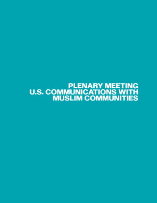 PLENARY MEETING
U.S. COMMUNICATIONS WITH
MUSLIM COMMUNITIES
 