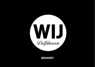 WIJDelfshaven
BEDANKT
 