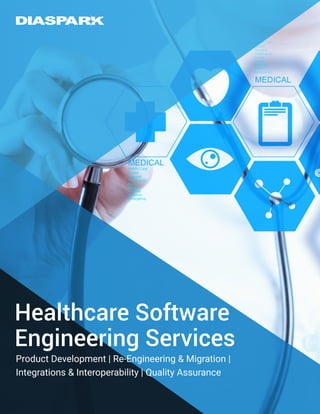 Product Development | Re-Engineering & Migration |
Integrations & Interoperability | Quality Assurance
Healthcare Software
Engineering Services
 