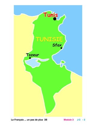 Le Français ... un pas de plus 3B Module 3 J-3 - 3
 