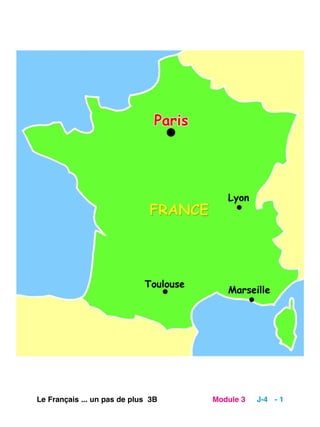Le Français ... un pas de plus 3B Module 3 J-4 - 1
 