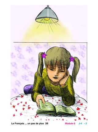 Le Français ... un pas de plus 3B Module 6 J-4 - 2
 
