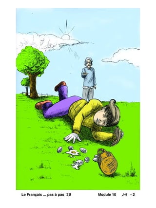 Le Français ... pas à pas 3B Module 10 J-4 - 2
 
