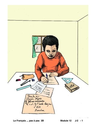 Le Français ... pas à pas 3B Module 12 J-2 - 1
 