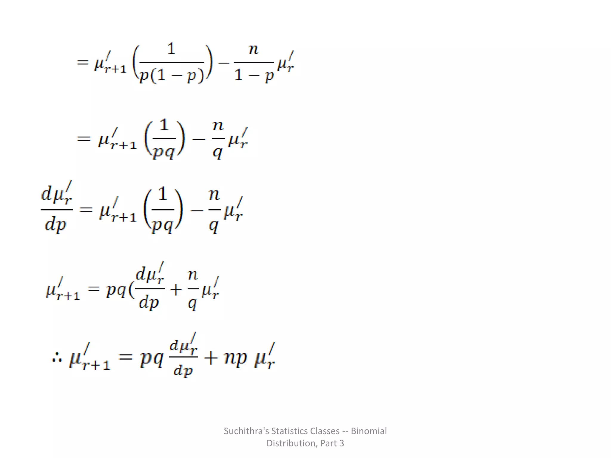 Suchithra's Statistics Classes -- Binomial
Distribution, Part 3
 