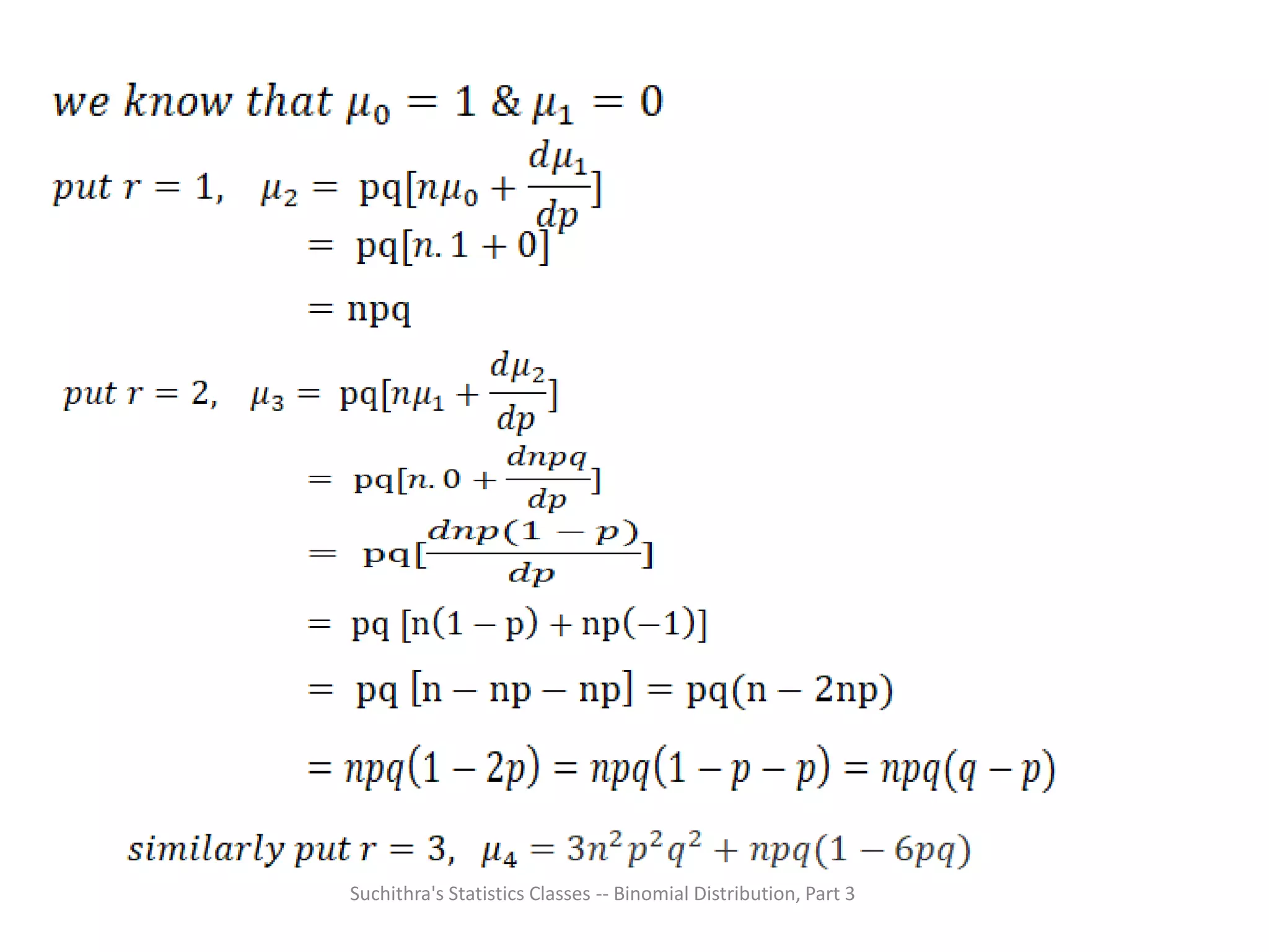 Suchithra's Statistics Classes -- Binomial Distribution, Part 3
 