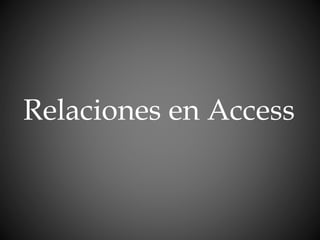 Relaciones en Access